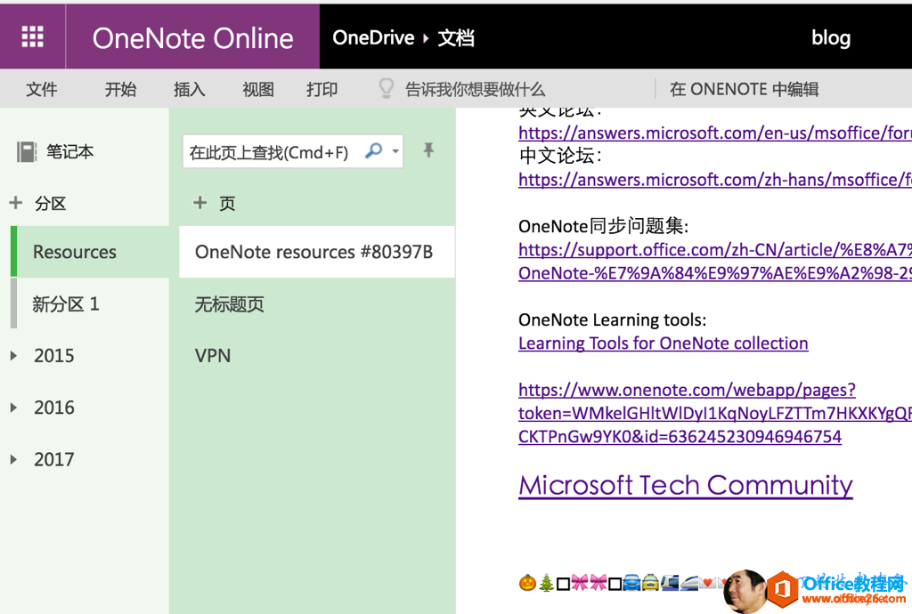 OneNote Online OneDrive *JED Resources 2015 2016 2017 OneNote resources #80397B VPN blog ONE-NOTE https://answers.microsoft.com/en-us/msoffice/fon https://answers.microsoft.com/zh-hans/msoffice/f https://support.office.com/zh-CN/article/%E8%A7! OneNote Learning tools: Learning Tools for OneNote collection https://www.onenote.com/webapp/pages? token=WMkelGHltWlDy11KqNoyLFZTTm7HKXKYgQF Microsoft Tech Community 