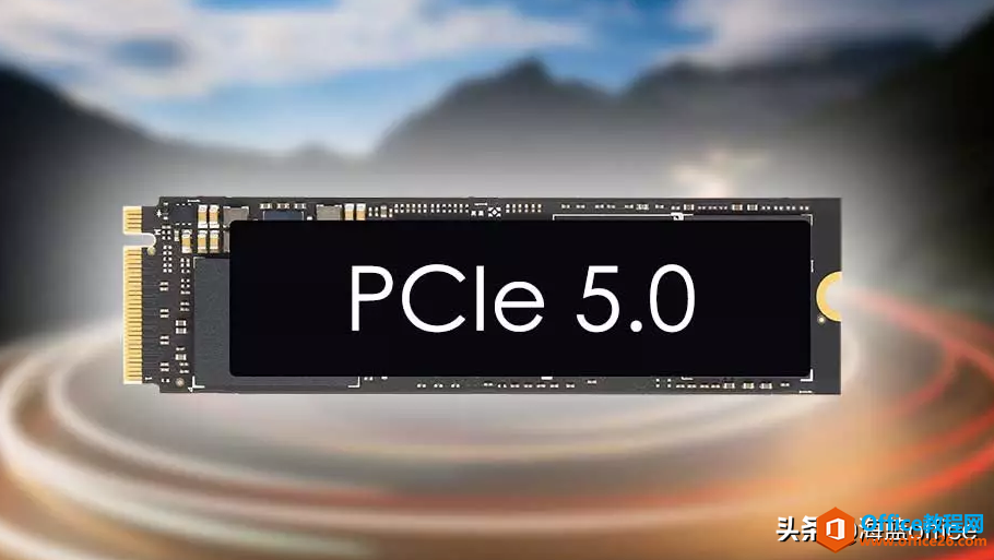 20年速度翻了140倍，PCIe 5.0硬盘就要来了，传输速率达14000MB/s